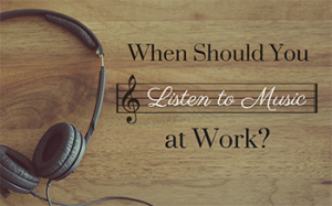 when_should_you_listen_to_music_at_work_title_card_small-png